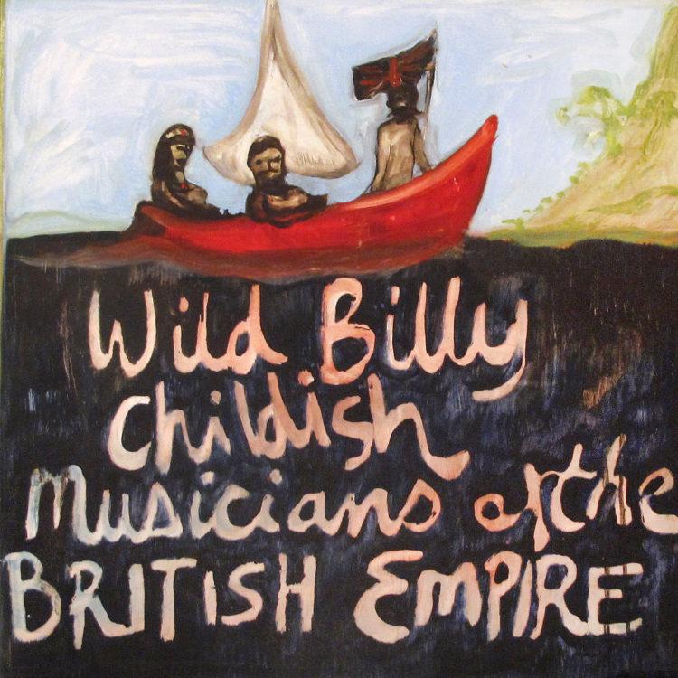 SIGNED - Wild Billy Childish & The Musicians of the British Empire (WCR003)