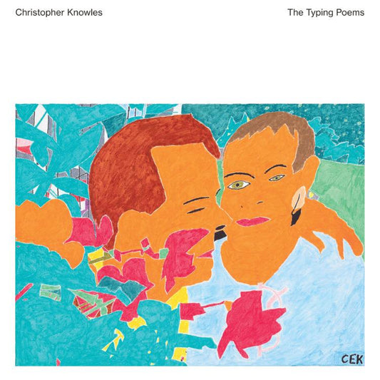 Christopher Knowles' 'The Typing Poems' (WCR015)